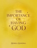 The Importance Of Having God (eBook, ePUB) The Importance Of Having God (eBook, ePUB)