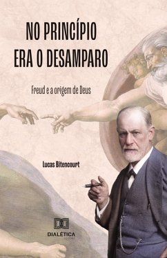 No Princípio era o Desamparo (eBook, ePUB) - Bitencourt, Lucas