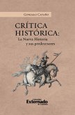 Crítica Histórica: La nueva historia y sus precedentes (eBook, PDF) Crítica Histórica: La nueva historia y sus precedentes (eBook, PDF)