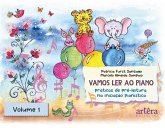 Vamos Ler ao Piano: Volume 1: Práticas de Pré-Leitura na Iniciação Pianística (eBook, ePUB) Vamos Ler ao Piano: Volume 1: Práticas de Pré-Leitura na Iniciação Pianística (eBook, ePUB)