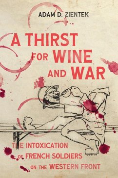 Thirst for Wine and War (eBook, PDF) - Zientek, Adam D.