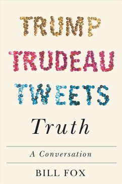 Trump Trudeau Tweets Truth (eBook, ePUB) - Fox, Bill