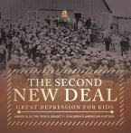 The Second New Deal   Great Depression for Kids   America in the 1930's Grade 7   Children's American History (eBook, ePUB)