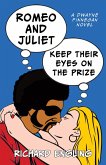 Romeo & Juliet Keep Their Eyes on the Prize (A Dwayne Finnegan Novel, #2) (eBook, ePUB) Romeo & Juliet Keep Their Eyes on the Prize (A Dwayne Finnegan Novel, #2) (eBook, ePUB)