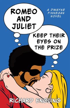Cover Romeo & Juliet Keep Their Eyes on the Prize (A Dwayne Finnegan Novel, #2) (eBook, ePUB)
