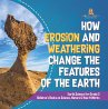 How Erosion and Weathering Change the... - Bild 1