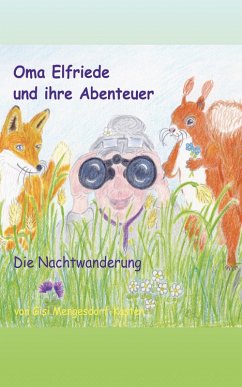 Oma Elfriede und ihre Abenteuer - Die Nachtwanderung (eBook, ePUB) - Mengesdorf-Kasten, Gisi