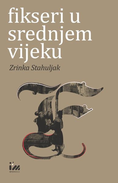Fikseri u srednjem vijeku (eBook, ePUB)