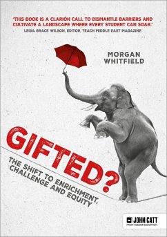 Gifted?: The shift to enrichment, challenge and equity (eBook, ePUB) - Whitfield, Morgan