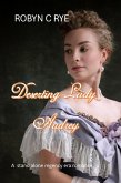 Deserting Lady Audrey (eBook, ePUB) Deserting Lady Audrey (eBook, ePUB)