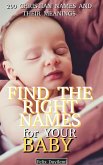 Find the Right Names for Your Baby (eBook, ePUB) Find the Right Names for Your Baby (eBook, ePUB)