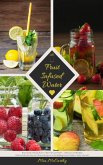 Fruit Infused Water: Vitamin Water with Fruits and Herbs (eBook, ePUB) Fruit Infused Water: Vitamin Water with Fruits and Herbs (eBook, ePUB)