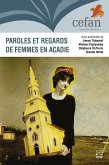 Paroles et regards de femmes en Acadie (eBook, PDF) Paroles et regards de femmes en Acadie (eBook, PDF)