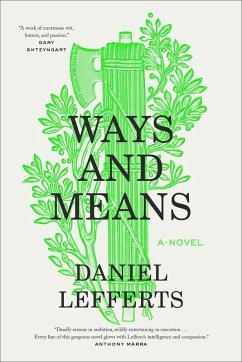 Ways and Means : A Novel (eBook, ePUB) - Lefferts, Daniel