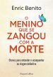 O menino que se zangou com a morte... - Bild 1