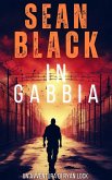 In gabbia (Serie di Ryan Lock, #2) (eBook, ePUB) In gabbia (Serie di Ryan Lock, #2) (eBook, ePUB)
