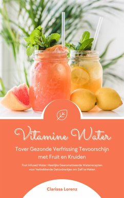 Cover Vitamine Water: Gezonde Verfrissing met Fruit en Kruiden (eBook, ePUB)