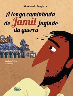 A longa caminhada de Jamil fugindo da guerra (eBook, ePUB) - Acopiara, Moreira de