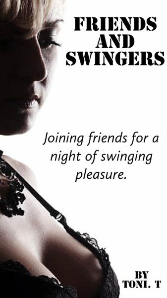 Friends and Swingers (eBook, ePUB)