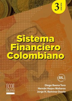 Sistema financiero colombiano (eBook, PDF) - Toro, Diego Baena; Walteros, Hernán Hoyos