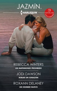 Cover Un matrimonio prohibido - Robar un corazón - Un hombre nuevo (eBook, ePUB)