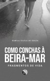 Como conchas à beira-mar (eBook, ePUB) Como conchas à beira-mar (eBook, ePUB)