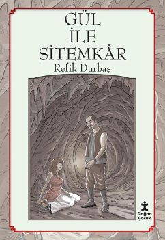 Halk Hikayeleri - Gül Ile Sitemkar (eBook, ePUB) - Durbas, Refik