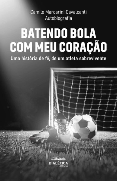 Batendo bola com meu coração (eBook, ePUB) Batendo bola com meu coração (eBook, ePUB)
