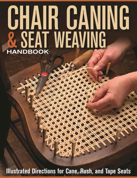 Chair Caning & Seat Weaving Handbook (eBook, ePUB)