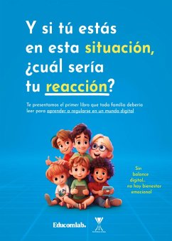 Y si tú estás en esta situación, ¿Cuál sería tu reacción? (eBook, ePUB) - Halpern Jelin, Daniel Matías; Jashes, Daniela; Lozano, Constanza