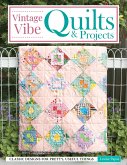 Vintage Vibe Quilts and Projects (eBook, ePUB)