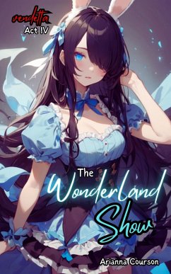 The Wonderland Show (The Vendetta Saga, #4) (eBook, ePUB) - Courson, Arianna