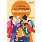 O potencial transformador dos grupos de afinidade (eBook, ePUB)