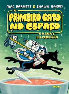 O Primeiro Gato no Espaço e a sopa da perdição (eBook, ePUB) - Barnett, Mac