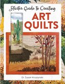 Starter Guide to Creating Art Quilts (eBook, ePUB)