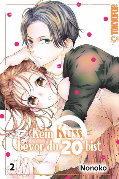 Kein Kuss, bevor du 20 bist, Band 02 (eBook, ePUB) Kein Kuss, bevor du 20 bist, Band 02 (eBook, ePUB)