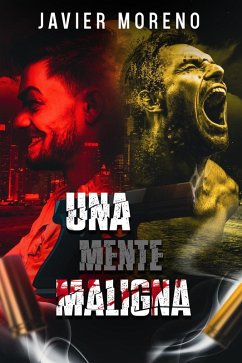 Una Mente Maligna (eBook, ePUB) - Moreno, Javier