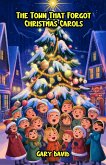 The Town That Forgot Christmas Carols (eBook, ePUB)