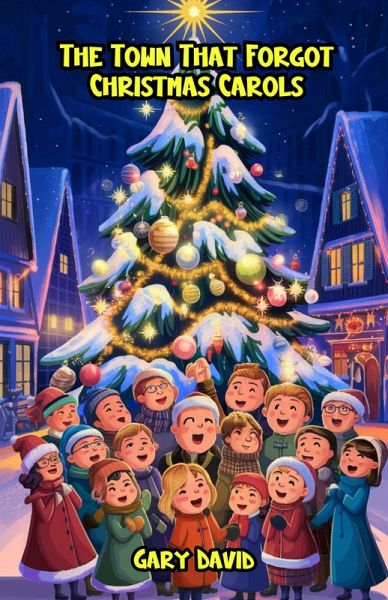 The Town That Forgot Christmas Carols (eBook, ePUB) The Town That Forgot Christmas Carols (eBook, ePUB)