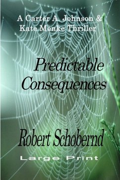 Predictable Consequences (Carter A. Johnson & Kate Menke thrillers, #6) (eBook, ePUB) - Schobernd, Robert