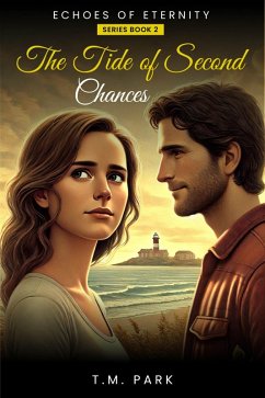 The Tide of Second Chances (eBook, ePUB) - Park, T. M.