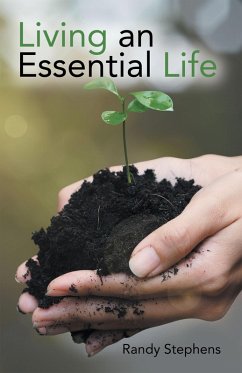 Living an Essential Life (eBook, ePUB) - Stephens, Randy