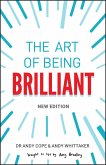 The Art of Being Brilliant (eBook, ePUB) The Art of Being Brilliant (eBook, ePUB)