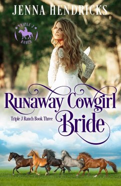 Cover Runaway Cowgirl Bride (Triple J Ranch, #3) (eBook, ePUB)