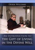 An Introduction to the Gift of Living in the Divine Will (eBook, ePUB) An Introduction to the Gift of Living in the Divine Will (eBook, ePUB)