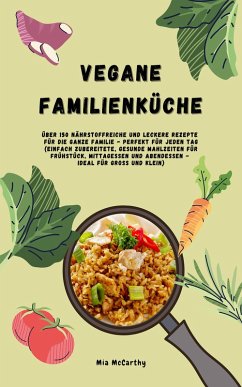Cover Vegane Familienküche: Über 150 Rezepte für die ganze Familie (eBook, ePUB)