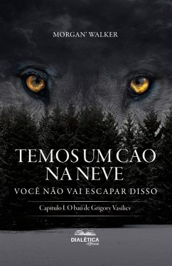 Cover Temos um cão na neve, você não vai escapar disso! (eBook, ePUB)
