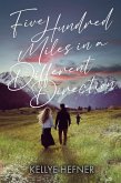 Five Hundred Miles in a Different Direction (eBook, ePUB)