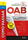 Como Passar na OAB 2ª Fase - Prática Trabalhista - 10ª Ed - 2025 (eBook, ePUB) Como Passar na OAB 2ª Fase - Prática Trabalhista - 10ª Ed - 2025 (eBook, ePUB)