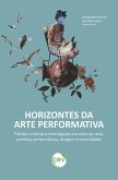 Horizontes da arte performativa (eBook, ePUB)